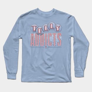 TELLY ADDICTS Long Sleeve T-Shirt